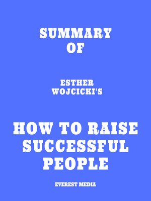 cover image of Summary of Esther Wojcicki's How to Raise Successful People